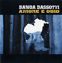 Banda Bassotti - Amore E Odio