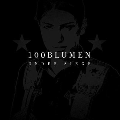 100BLUMEN - Under Siege