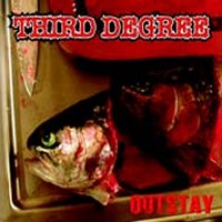 Third Degree - Outstay