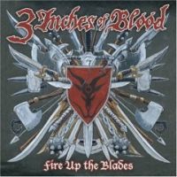 3 Inches Of Blood  - Fire Up The Blades