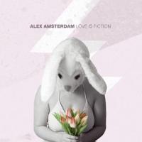 Alex Amsterdam - Love Is Fiction