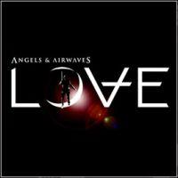 Angels & Airwaves - Love
