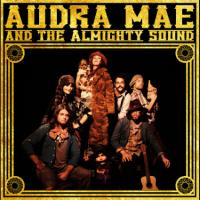 Audra Mae - Audra Mae & The Almighty Sound