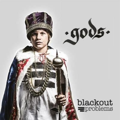 BLACKOUT PROBLEMS - Gods