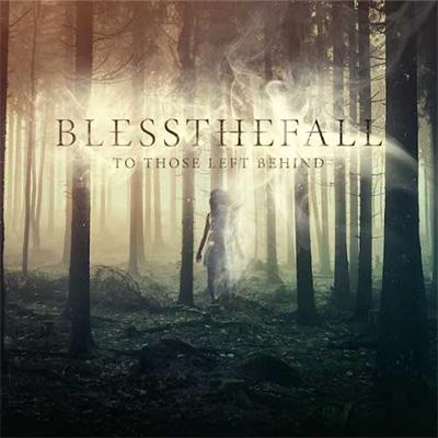 BLESSTHEFALL - To Those Left Behind