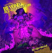 Beyond All Recognition - Drop = Dead