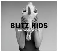 Blitz Kids - The Good Youth