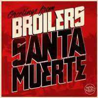 Broilers - Santa Muerte