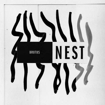 BRUTUS - Nest
