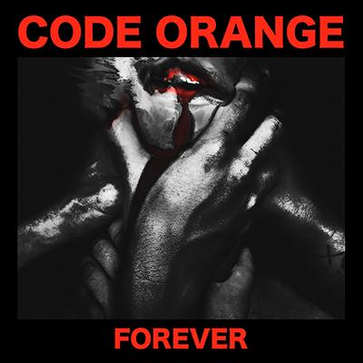 CODE ORANGE - Forever