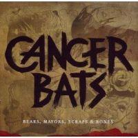 Cancer Bats - Bears, Mayors, Scraps And Bones