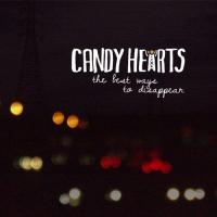 Candy Hearts - The Best Ways To Disappear