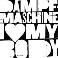 Dampfmaschine - I Love my Body