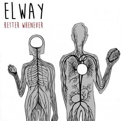 ELWAY - Better Whenever