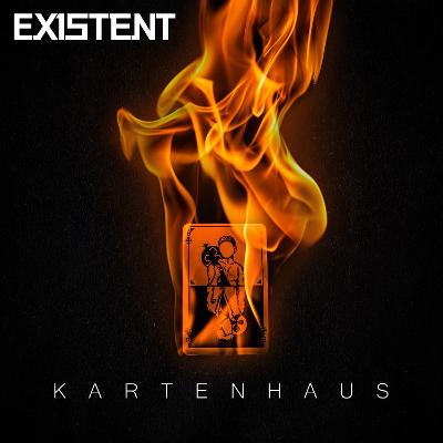 EXISTENT – Kartenhaus