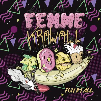 FEMME KRAWALL - Fun Im All