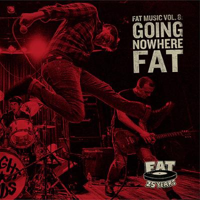 Fat Music, Vol. 8: Going Nowhere Fat
