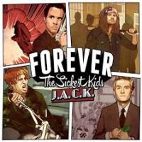 Forever The Sickest Kids - J.A.C.K.
