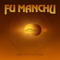 Fu Manchu - Signs Of Infinite Power