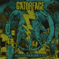 Gatorface - Wasted Monuments