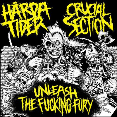 HÅRDA TIDER/ CRUCIAL SECTION - Unleash The Fucking Fury (SPLIT-7``)