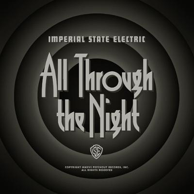 IMPERIAL STATE ELECTRIC - All Through The Night