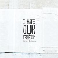 I Hate Our Freedom - This Year's Best Disaster