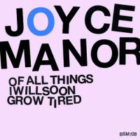 Joyce Manor - Of All Things I Will Soon Grow Tired