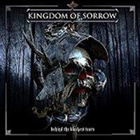 Kingdom Of Sorrow - Behind The Blackest Tears