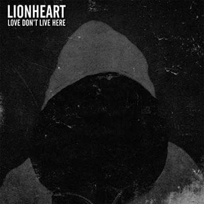 LIONHEART - Love Don't Live Here