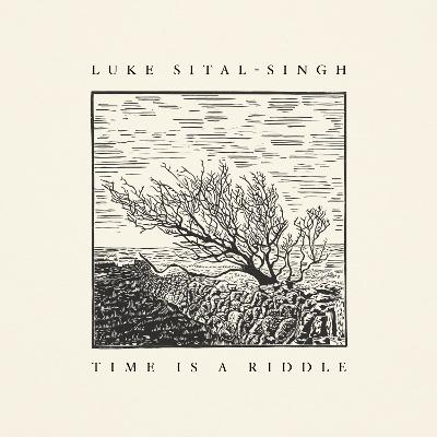 LUKE SITAL-SINGH - Time Is A Riddle