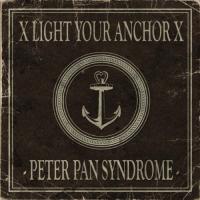 Light Your Anchor - Peter Pan Syndrome