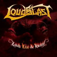 Loudblast - "Loud, Live & Heavy"