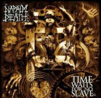 Napalm Death - Time Waits for No Slave 