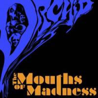 Orchid - Mouths Of Madness
