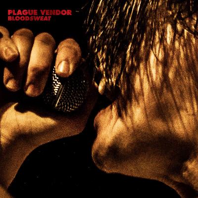 PLAGUE VENDOR - Bloodsweat