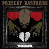 Presley Bastards - Lifelines
