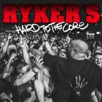Rykers - Hard To The Core