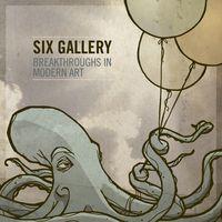 Six Gallery - Breakthroughs In Modern Art