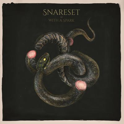 SNARESET - With A Spark