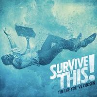Survive This! - The Life You've Chosen