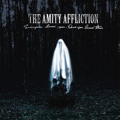 THE AMITY AFFLICTION - Everyone Loves You Once You Leave Them