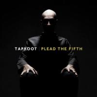 Taproot - Plead The Filth
