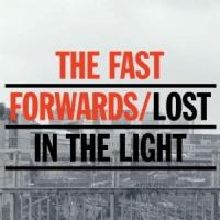 The Fast Forwards - Lost In The Light