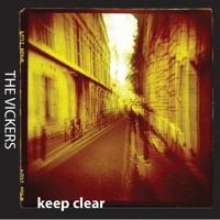 The Vickers - Keep Clear