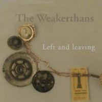 The Weakerthans - Left & Leaving