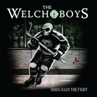 The Welch Boys - Bring Back The Fight