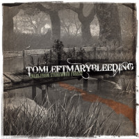 Tomleftmarybleeding - Tales From Stonewood Forest