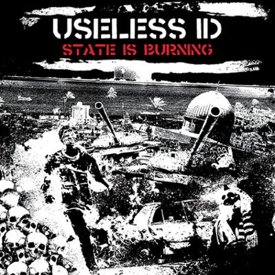 USELESS ID - State Is Burning