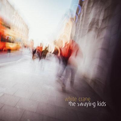 WHITE CRANE - The Swaying Kids EP